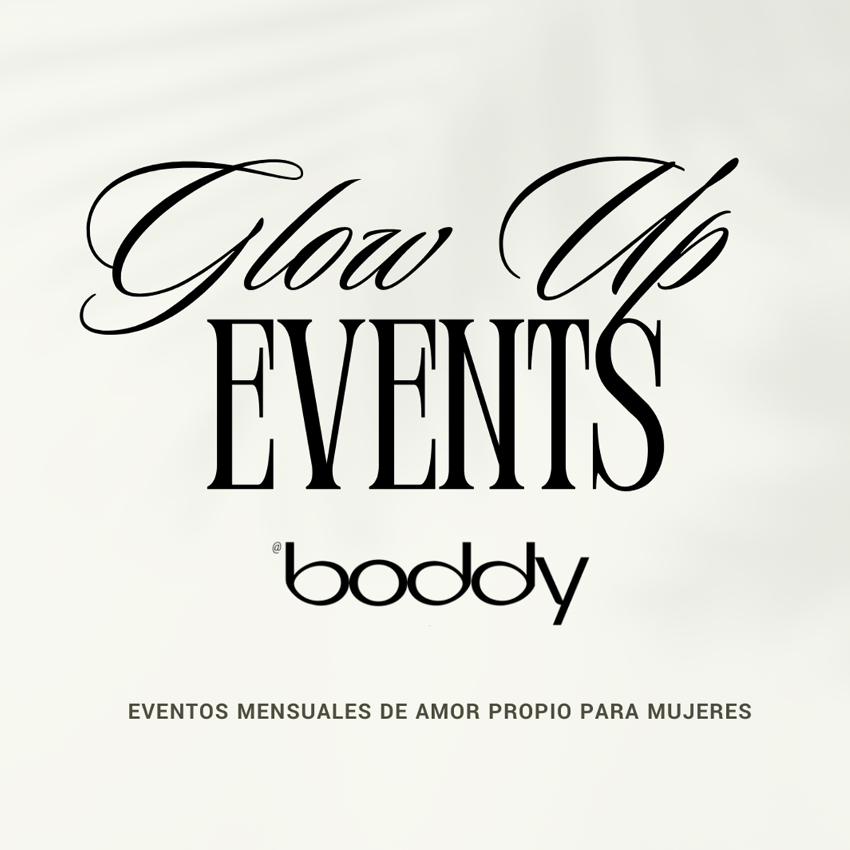 Glow up @Boddy Events